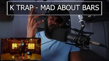 K Trap - Mad About Bars w/ Kenny Allstar | @MixtapeMadness [Reaction] | LeeToTheVI
