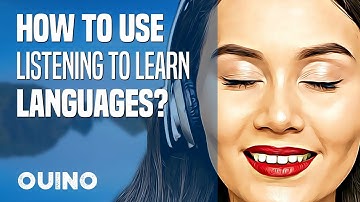 How Can You Use Listening To Learn Languages? - OUINO.com