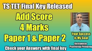 #TS TET#final key released#Add Score 4 Marks#for Paper 1 & Paper 2#Check your answers with final Key