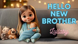 Hello, My Little Brother | A Big Sister’s Lullaby