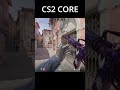 CS CORE #counterstrike #csgo #counterstrikeglobaloffensive #cs #csgoskins #esports