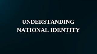 Understanding National Identity
