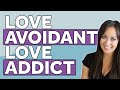 The Love-Addict & Love-Avoidant Dynamic: Anxious Attachment and Dismissive Avoidant