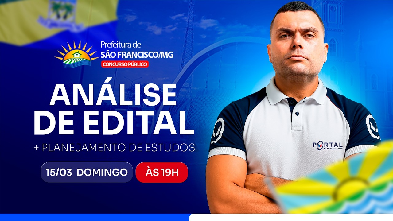CONCURSO PREF SÃO FRANCISCO/MG: ANÁLISE DE EDITAL + PLANEJAMENTO DE ESTUDOS