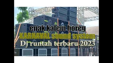 dj karnaval runtah terbaru kalem horeg 2023