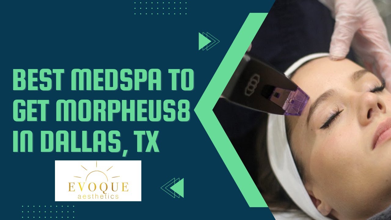 Morpheus8 | Best Medspa to get Morpheus8 in Dallas, Tx