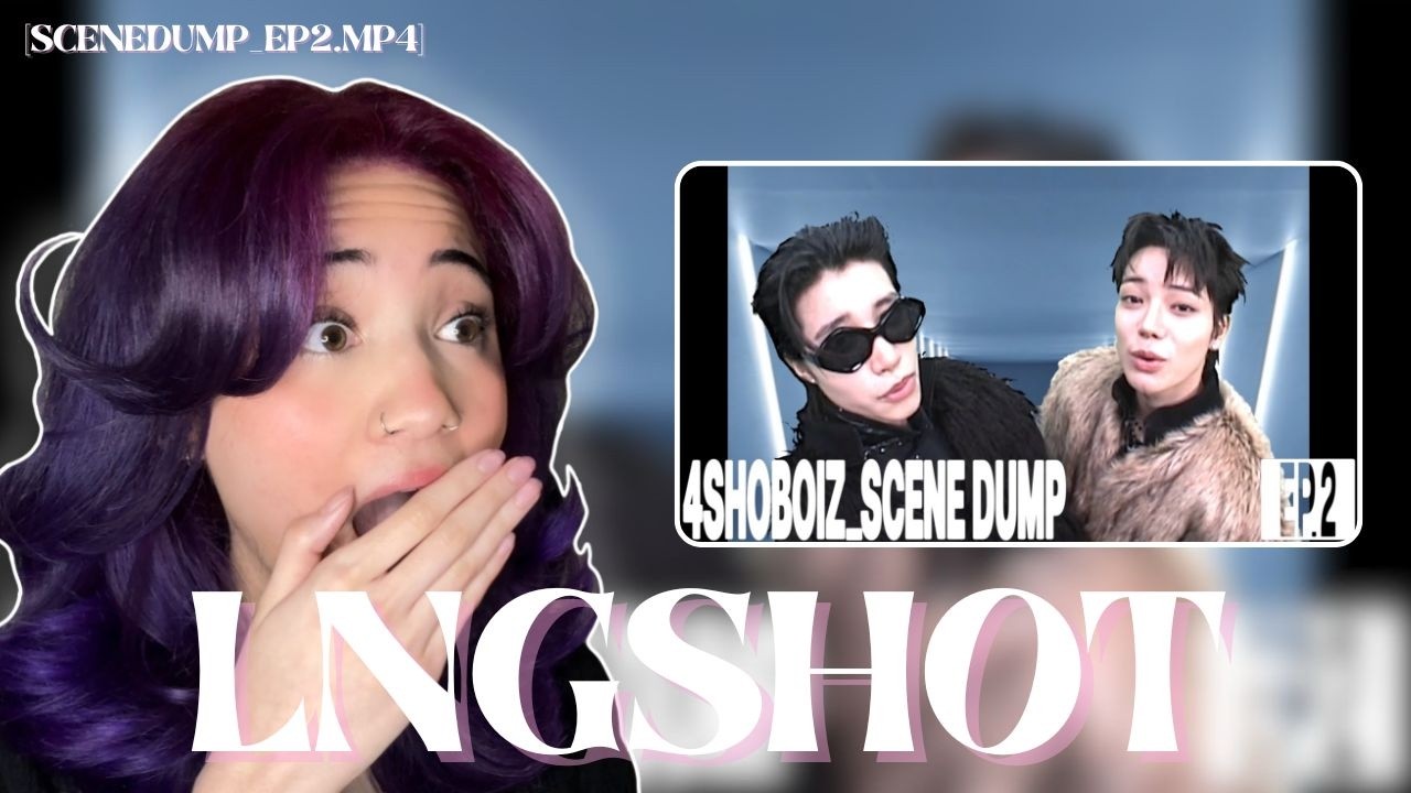 LNGSHOT (롱샷) | '4SHOBOIZ' [SCENEDUMP_EP2.MP4] | РЕАКЦИЯ