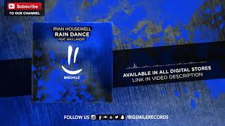 Ryan Housewell feat. Max Landry - Rain Dance // PROGRESSIVE