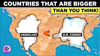 Countries That Are WAY Bigger Than You Think!