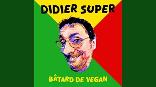 Egoïste - Didier Super