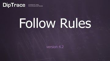 Follow Rules. DipTrace Feature Review
