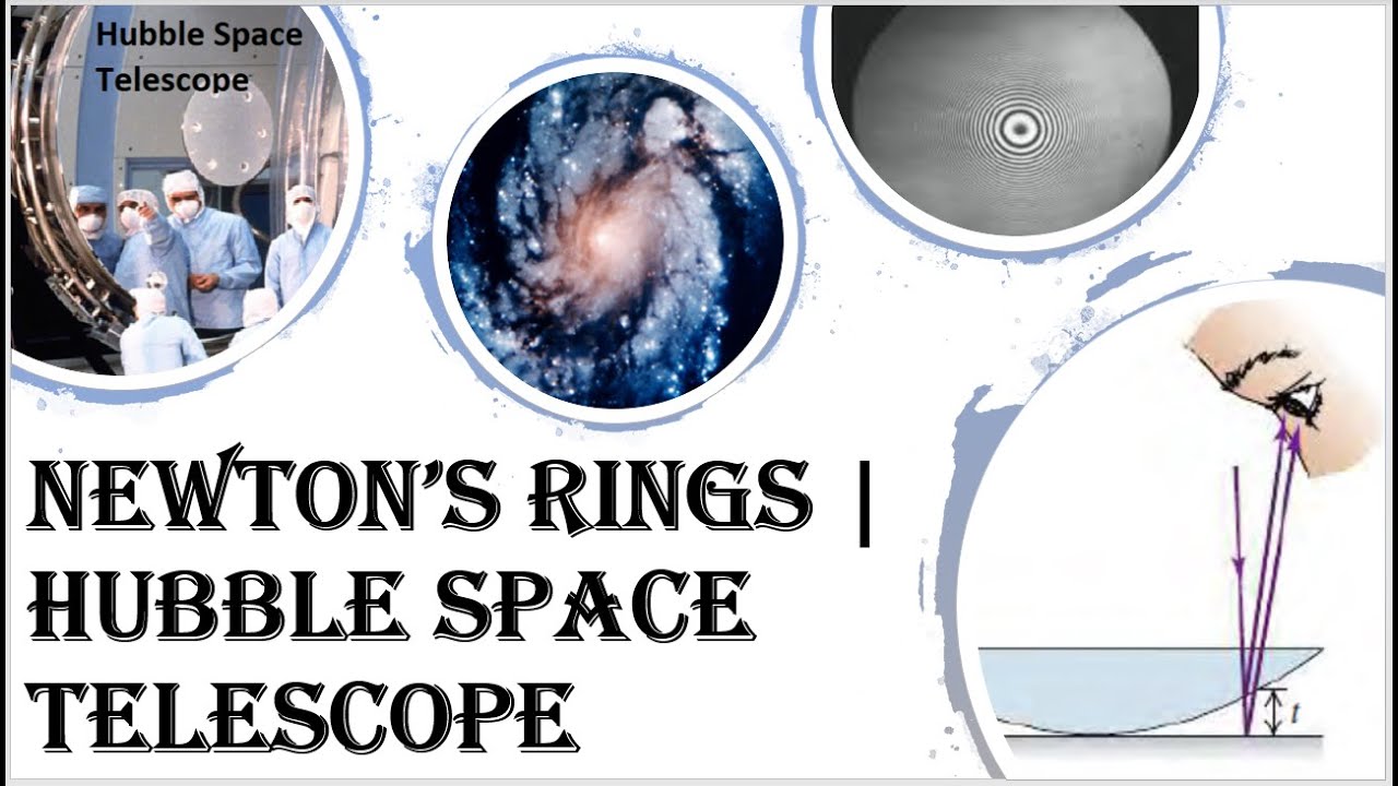 Newton Rings Stars CH 35 | Newton's Rings | Hubble Space Telescope - YouTube