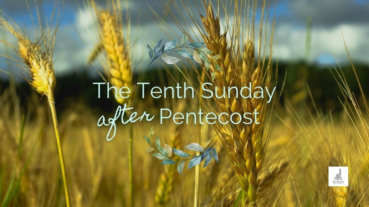 Tenth Sunday after Pentecost YouTube