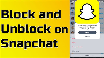 How To Block And Unblock Someone On Snapchat (2022)