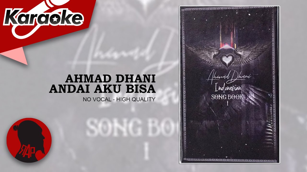ANDAI AKU BISA - AHMAD DHANI | Karaoke - YouTube