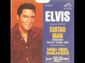 Elvis Presley - Guitar Man [Single Version]