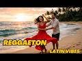 Latin Chill &amp; Hits 2026 🌅 Relaxing Reggaeton EDM Pop Latino Sunset Vibes Vol.4