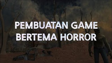 Proses Pembuatan Game Horror Struckd