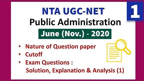 UGC NET Public Administration June / November 2020 - Discussion | Solution and Explanation