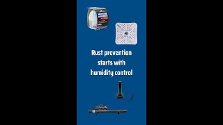 Rust Prevention Starts With Humidity Control