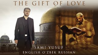 Sami Yusuf  The Love To Gift  English Uzbek Russian Translate hd