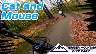 Cat And Mouse Epic Flow - Thunder Mountain 21
