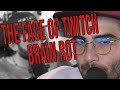 When the twitch brain rot gets too real he forgor