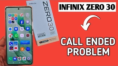 infinix zero 30 call ended problem kaise theek Karen, how to solve call ended problem in infinix zer