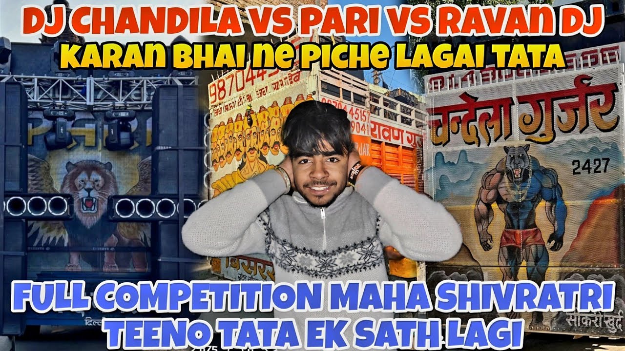 DJ CHANDILA VS PARI DELHI VS RAVAN BISRAKH 3 TATA EK SATH COMPETITION KRTE HUE