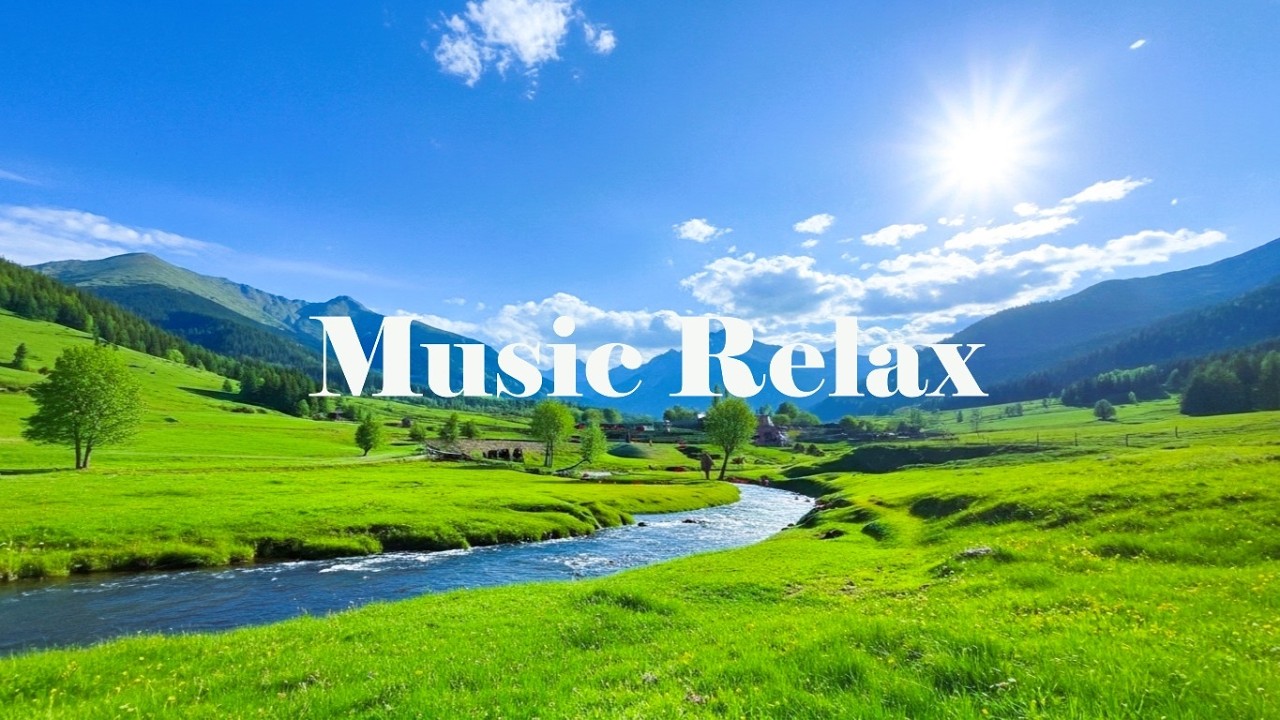 Sunny Valley Escape 🌿 Relaxing Music with Peaceful River Sounds