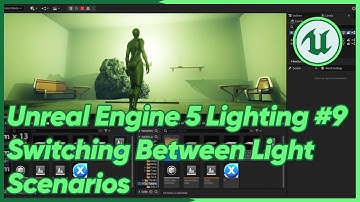 Unreal Engine 5 Lighting #9 Switching Between Light Scenarios