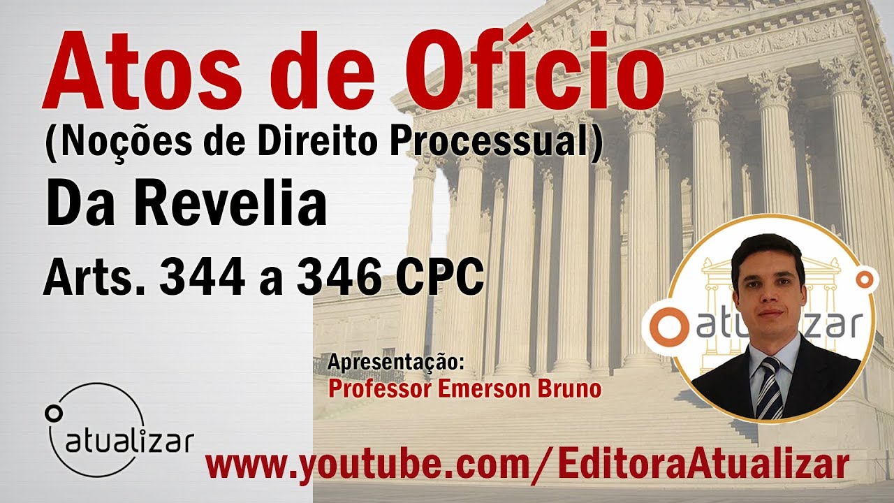 O Que é Revelia no Processo Civil? Direito Processual Civil (Arts