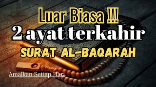 Keutamaan 2 ayat terakhir Surat Al Baqarah || Amalkan setiap hari❗️