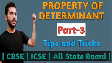 Properties of determinant | determinant | cbse 12th maths | part-3 | Mohd Mehdi