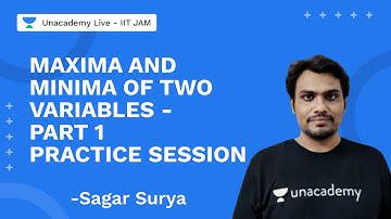 Maxima and Minima Of Two Variables - Part 1 | Practice Session I IITJAM2022 | Sagar Surya | Uncademy