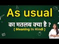As usual meaning in hindi | As usual ka matlab kya hota hai | Word meaning