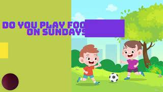YEAR 2 ENGLISH LESSON UNIT 5: FREE TIME (YES, I DO & NO, I DON'T)