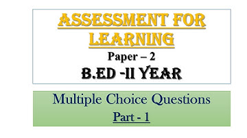 B.Ed 2nd year Online Exam Important Questions | MCQs on Assessment for Learning | Paper -2 | Part 1