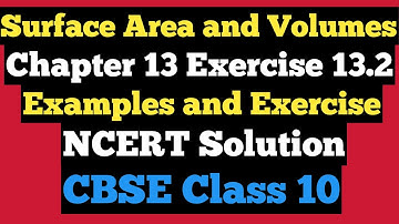 Surface Area and Volumes Exercise 13.2 Examples and  Solution NCERT Class 10 @StudyPointPro