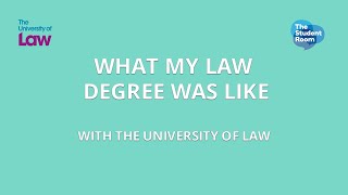 What my law degree was like  with The University of Law