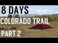 Backpacking 8 Days on the Colorado Trail - Part 2 - Segments 4-6