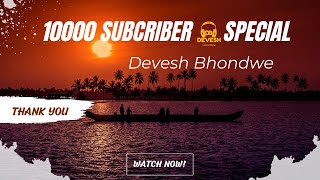 10K Subscribers Special | Thank You So Much For Love & Support | 4K 60 FPS |  DB-DEVESH