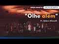 🔵 Olhe Além | Pr. Nelson Milanelli | Culto de Sexta