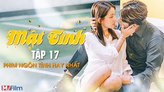 Mật Tình - Tập 17 | Xuân Kiều và Kỳ Kỳ đi nhậu bét tè lè nhé la hét giữa phố đông người