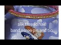 Wrapping hair band,saree pin and tic-tac clip with silk thread #J K Hasini's creations#