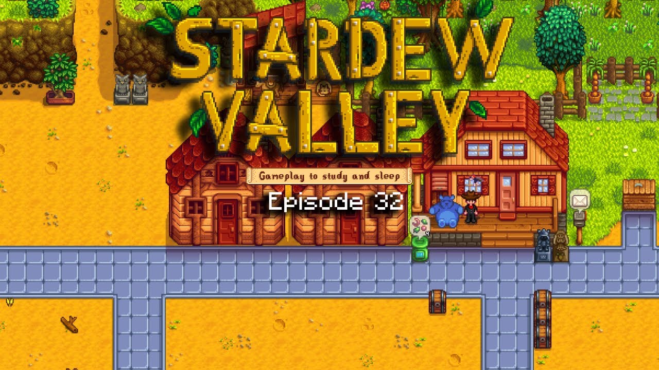 1 Hour of Stardew Valley Gameplay to Fall Asleep to - Episode 32 - YouTube