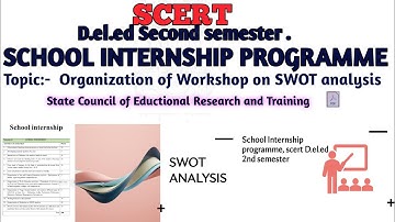 School Internship programme | SWOT Analysis |scert D.el.ed. Second semester | #internship #school