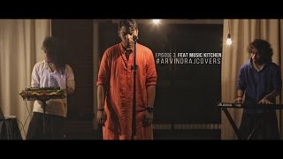 #arvindrajcovers - Othaiyila feat Music Kitchen Prem D & SID #ep3