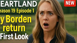 Heartland Season 19 Episode 1: Ty Borden Returns Alive Amy’s Emotional Shock