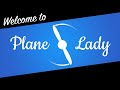 Welcome to Plane Lady!